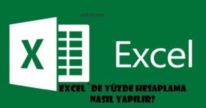 Excel`de Yüzde Hesaplama Nasıl Yapılır?